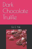 Dark Chocolate Truffle 1072990598 Book Cover