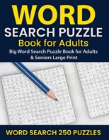Word Search Puzzle Book For Adults: Big Word Search Puzzle Book For Adults & Seniors Large Print B0F77W7CSK Book Cover
