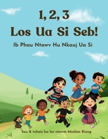 1, 2, 3 Los Ua Si Seb: Ib Phau Ntawv Hu Nkauj Ua Si (Sino Tibetan Edition) 1967570035 Book Cover