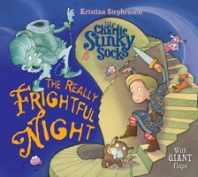 Sir Charlie Stinky Socks and the Really Frightful Night 1405242035 Book Cover