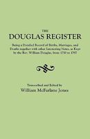 The Douglas Register : Being a Detailed Register of Births, Marriages and Deaths. . .as Kept by the Rev. William Douglas, from 1750 to 1797. [With:] An Index of Goochland Wills and Notes on the French 0806301988 Book Cover