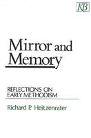 Mirror and Memory: Reflections on Early Methodism 0687270693 Book Cover