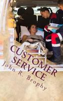 Customer Service: Perspectives and Considerations for the EMS Leader 1505678161 Book Cover