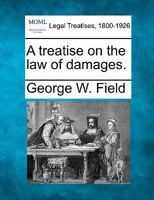 A treatise on the law of damages 1240188099 Book Cover