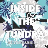 Inside the Tundra (Your Clean Planet Series) 1688924019 Book Cover