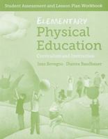 Elementary Physical Education: Student Assessment and Lesson Plan Workbook 1449674909 Book Cover