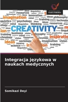 Integracja językowa w naukach medycznych 6202365765 Book Cover