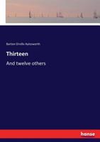 Thirteen 3337177166 Book Cover