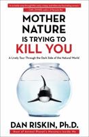 Mother Nature is Trying to Kill You 1476707553 Book Cover