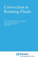 Convection in Rotating Fluids (Fluid Mechanics and Its Applications) 0792333713 Book Cover