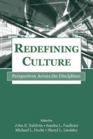 Redefining Culture: Perspectives Across the Disciplines (Lea's Communication Series) (Lea's Communication Series) 0805842365 Book Cover