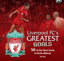 Liverpool FC Greatest Goals 178097664X Book Cover