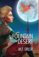 The Fountain and the Desert : Book 5, the Peaks Saga 1937333973 Book Cover