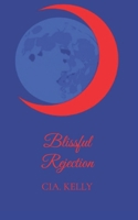 Blissful Rejection B0FSG3LYNV Book Cover