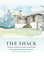 The Shack: Irish Poets in the Foothills and Mountains of the Blue Ridge 1930630719 Book Cover