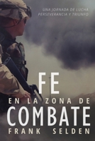 Fe en la Zona de Combate: Una Jornada de Lucha, Perseverancia y Triunfo B0CQRZFP13 Book Cover