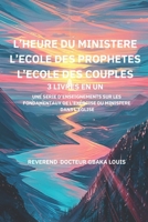 L’HEURE DU MINISTERE L’ECOLE DES PROPHETES L’ECOLE DES COUPLES (French Edition) B0D4DX1ZHD Book Cover
