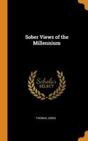 Sober Views of the Millennium 1017117586 Book Cover