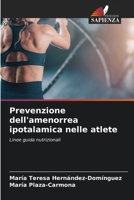 Prevenzione dell'amenorrea ipotalamica nelle atlete (Italian Edition) 6208623545 Book Cover