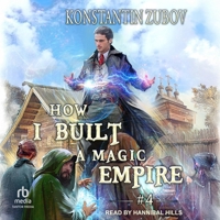 Wie ich ein Magisches Imperium errichtete (Buch 4): Eine Portal-Progression Fantasy Serie (German Edition) B0GXC1RB5K Book Cover
