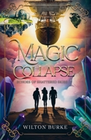 Magic Collapse (Secrets Beyond the Skies) B0DQ79D7KH Book Cover