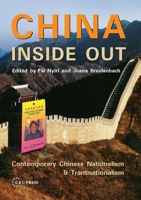 China Inside Out: Contemporary Chinese Nationalism And Transnationalism 9637326146 Book Cover