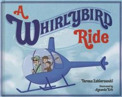 A Whirlybird Ride 1620864363 Book Cover