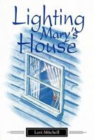 Lighting Mary's House 1884213162 Book Cover