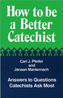 How to Be a Better Catechist 1556122683 Book Cover