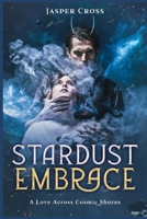 Stardust Embrace: A Love Across Cosmic Shores B0C91TH2L1 Book Cover