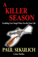 A Killer Season: Las Vegas Never Had It So Bad 0991559460 Book Cover