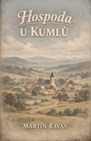 Hospoda U Kumlu (Czech Edition) B0GTXF3FRM Book Cover