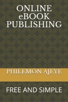 ONLINE eBOOK PUBLISSHING: FREE AND SIMPLE B08W7DMX92 Book Cover