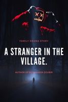 A Stranger in the Village: drama book FAMILY DRAMATIC STORY B08B33TTM3 Book Cover