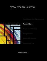Ministry Resources for Pastoral Care (Total Youth Ministry) 0884897702 Book Cover