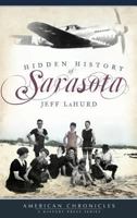 Hidden History of Sarasota (FL) (American Chronicles) 1596296712 Book Cover