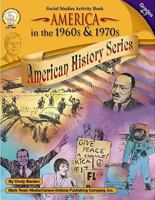 America in the 1960s  1970s, Grades 4 - 7 1580372155 Book Cover