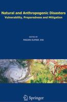 Natural and Anthropogenic Disasters: Vulnerability, Preparedness and Mitigation 9401777640 Book Cover