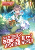 Isekai Tensei: Recruited to Another World: Volume 1 (Manga) 171836038X Book Cover