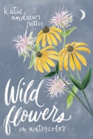 Wildflowers in Watercolor B0CZ77M9XQ Book Cover