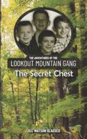 The Adventures of the Lookout Mountain Gang: The Secret Chest 1939535395 Book Cover
