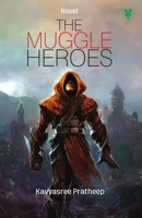 The Muggle Heroes 9391072232 Book Cover