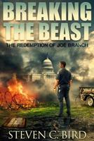 Breaking the Beast: The Redemption of Joe Branch 1078103410 Book Cover