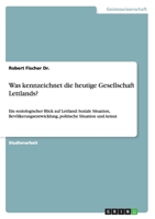 Was kennzeichnet die heutige Gesellschaft Lettlands?: Ein soziologischer Blick auf Lettland: Soziale Situation, Bev�lkerungsentwicklung, politische Situation und Armut 3656225567 Book Cover