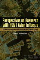 Perspectives on Research with H5N1 Avian Influenza: Scientific Inquiry, Communication, Controversy: Summary of a Workshop 0309267757 Book Cover
