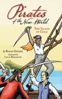 Pirates of the New World: Island of Gold 1038328705 Book Cover