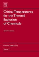 Critical Temperatures for the Thermal Explosion of Chemicals (Volume 7) 0444521194 Book Cover