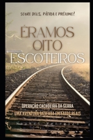 Éramos Oito Escoteiros: Operação Cachoeira da Serra (Portuguese Edition) B0DRT3TFCZ Book Cover