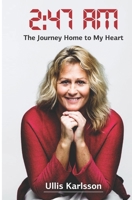 2:47 AM: The Journey Home to My Heart 915191736X Book Cover