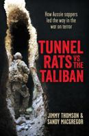 Tunnel Rats vs the Taliban: How Aussie Sappers in Afghanistan Took on the Taliban 1760294160 Book Cover